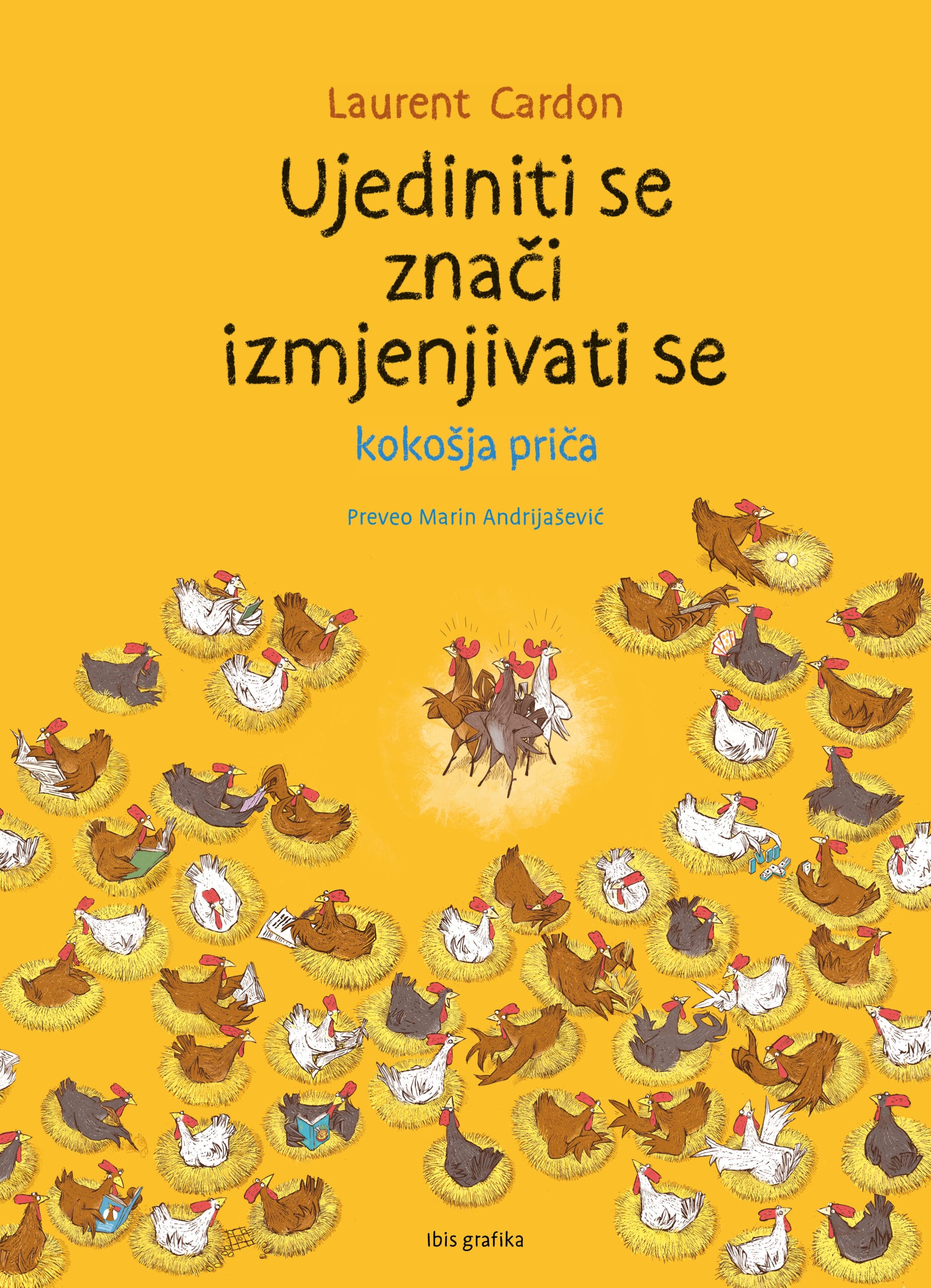 Ujediniti se znači izmjenjivati se : kokošja priča